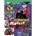 Behind the Scenes with Harley Quinn - Hardcover