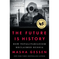 The Future Is History (National Book Award Winner): How Totalitarianism Reclaimed Russia - Paperback