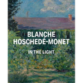 Blanche Hoschedé-Monet in the Light - Hardcover