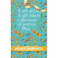 A Gift Given, A Gift Taken: Collection of poems-plus - Paperback