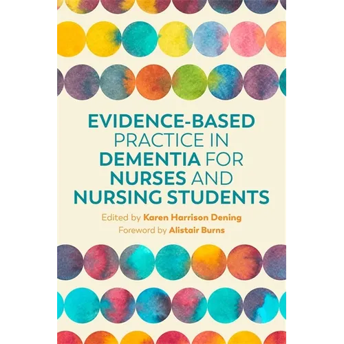 Evidence-Based Practice in Dementia for Nurses and Nursing Students - Paperback