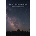 Don't Stop Me Now - Paperback