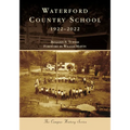 Waterford Country School: 1922-2022 - Paperback