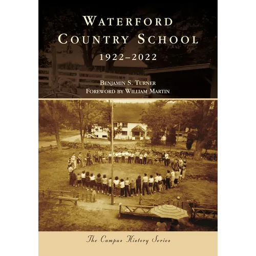 Waterford Country School: 1922-2022 - Paperback