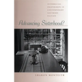 Advancing Sisterhood?: Interracial Friendships in Contemporary Southern Fiction - Hardcover