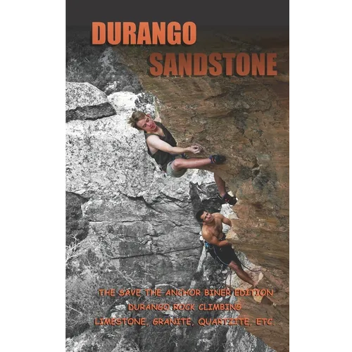 Durango Sandstone: The Save The Anchor Biner Edition - Paperback