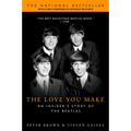 The Love You Make: An Insider's Story of the Beatles - Paperback