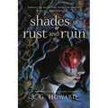 Shades of Rust and Ruin - Paperback
