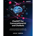 ChatGPT for Conversational AI and Chatbots: Learn how to automate conversations with the latest large language model technologies - Paperback