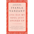 One Day My Soul Just Opened Up: 40 Days and 40 Nights Toward Spiritual Strength and Personal Growth - Hardcover