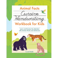 Animal Facts Cursive Handwriting Workbook for Kids: Learn and Practice the Alphabet with Animal Words and Sentences! - Paperback
