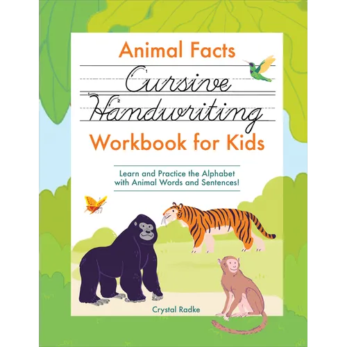 Animal Facts Cursive Handwriting Workbook for Kids: Learn and Practice the Alphabet with Animal Words and Sentences! - Paperback