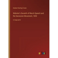 Webster's Seventh of March Speech and the Secession Movement, 1850: in large print - Paperback