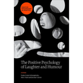 The Positive Psychology of Laughter and Humour - Hardcover