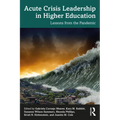 Acute Crisis Leadership in Higher Education: Lessons from the Pandemic - Paperback