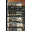 Magill Family Record - Hardcover