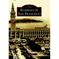 Railways of San Francisco - Paperback