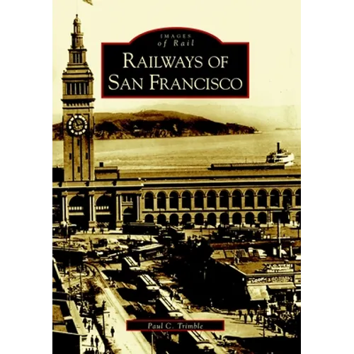 Railways of San Francisco - Paperback