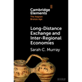 Long-Distance Exchange and Inter-Regional Economies - Paperback