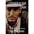 Listener in the Dark: An Old-Time Radio Mystery - Paperback