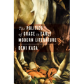 The Politics of Grace in Early Modern Literature - Hardcover
