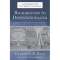 Backgrounds to Dispensationalism - Paperback