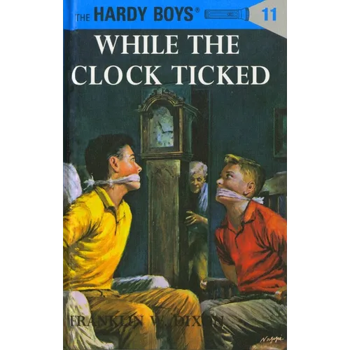 Hardy Boys 11: While the Clock Ticked - Hardcover