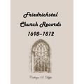 Friedrichstal Church Records, 1698-1812 - Paperback