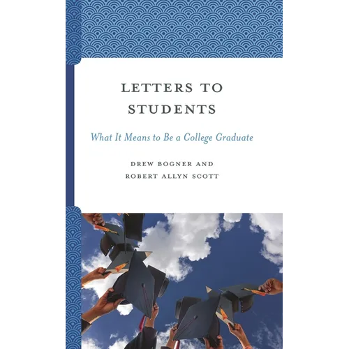 Letters to Students: What It Means to Be a College Graduate - Paperback