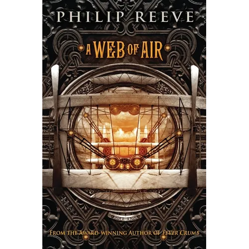 A Web of Air (the Fever Crumb Trilogy, Book 2): Volume 2 - Paperback