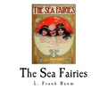 The Sea Fairies - Paperback