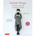 Stylish Wraps Sewing Book: Ponchos, Capes, Coats and More - Fashionable Warmers That Are Easy to Sew - Paperback
