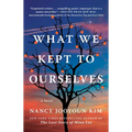 What We Kept to Ourselves - Paperback
