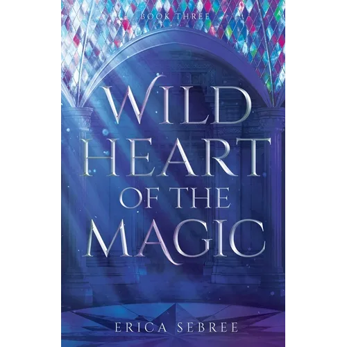 Wild Heart of the Magic: A Medieval, Celtic Fantasy - Paperback