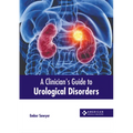 A Clinician's Guide to Urological Disorders - Hardcover