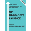 The Fundraiser's Handbook: Create a winning fundraising strategy and raise more money - Global Edition - Paperback