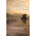 Viking's Last Voyage: The Lost Greenland Colony Found and Lost Again - Paperback