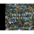 Endless Florescence: Transformative Contemporary Dried Floral Design - Hardcover