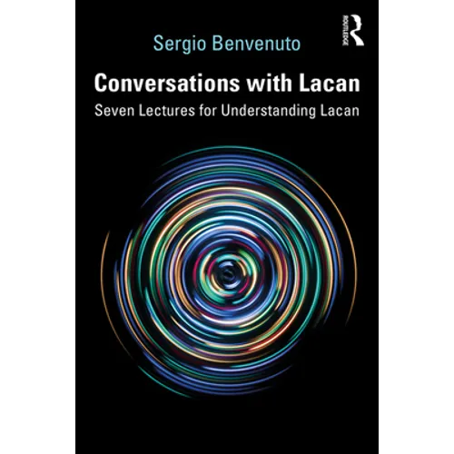 Conversations with Lacan: Seven Lectures for Understanding Lacan - Paperback