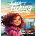 Tilly's Fishing Adventure - Hardcover