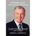 One More Story and I'm Out the Door: A Life, with Recollections about Jimmy Hoffa, the Mafia, G. Gordon Liddy, and Guardian Angels, Among Others - Paperback