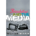 Baudrillard and the Media: A Critical Introduction - Paperback