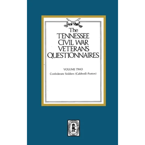 Tennessee Civil War Veteran Questionnaires: Volume #2 - Hardcover