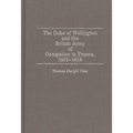 The Duke of Wellington and the British Army of Occupation in France, 1815-1818 - Hardcover