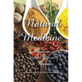 Natural Medicine: Prophetic Medicine - Cure for All Ills - Paperback