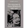 The Entourage of Kaiser Wilhelm II, 1888 1918 - Paperback