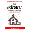 The Reset: 5 Prophetic F.Y.I.'s For The Post Pandemic Church - Paperback
