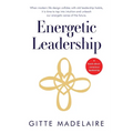Energetic Leadership: When modern life design collides with old leadership habits, it is time to tap into intuition and unleash our energetic sense of - Paperback