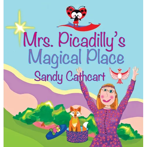 Mrs. Picadilly's Magical Place - Hardcover