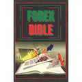 Forex Bible: SUPER POWERFUL GUIDE to becoming a FOREX expert! - Paperback